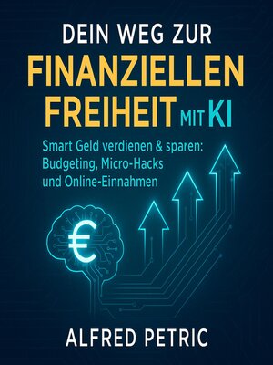 cover image of Dein Weg zur Finanziellen Freiheit mit KI